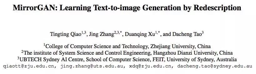 来自浙江大学、悉尼大学等高校的研究人员，提出一种新颖的全局-局部注意和语义保持的文本-图像-文本(text-to-image-to-text)框架来解决这个问题，这种框架称为MirrorGAN。